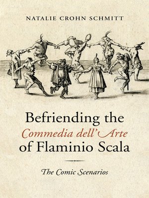 cover image of Befriending the Commedia dell'Arte of Flaminio Scala